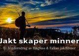 Jaktfilmforedrag med Høgfoss og Fallan jaktfilmer
